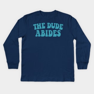 The Dude Abides, Big Lebowski Quote Kids Long Sleeve T-Shirt